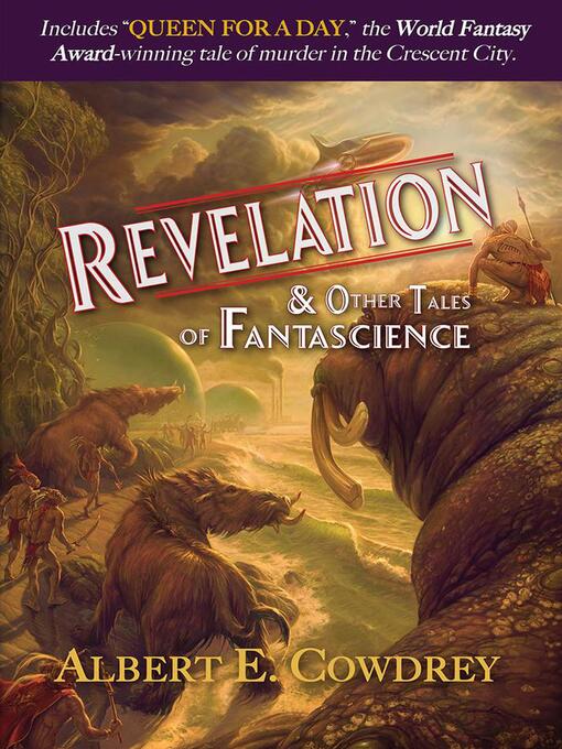 Title details for Revelation & Other Tales of Fantascience by Albert E. Cowdrey - Available